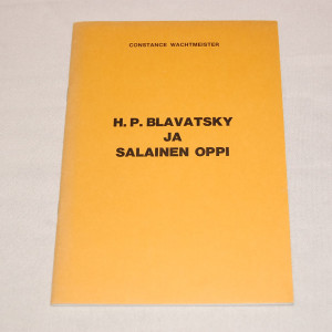 Constance Wachtmeister H. P. Blavatsky ja salainen oppi